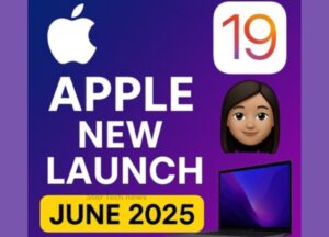 Apple June 2025 Launch